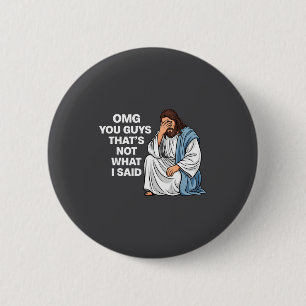 Omg Leute Das Habe Ich Nicht Gesagt Lustiger Jesus Button