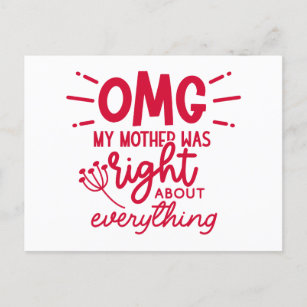 OMG, meine Mama hatte recht über alles Muttertags Postkarte