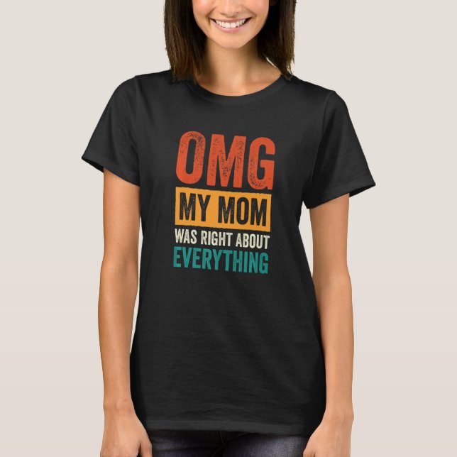OMG Meine Mama hatte recht über alles, was Premium T-Shirt (Vorderseite)