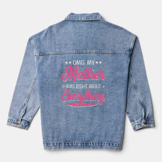 Omg meine Mutter hatte recht, was alles betrifft,  Jeansjacke (Rückseite)
