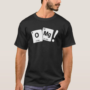 OMG Periodische Elemente Lustige Wissenschaft Stud T-Shirt