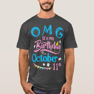 OMG sein Geburtstag am 11. Oktober Geburtstag T-Shirt