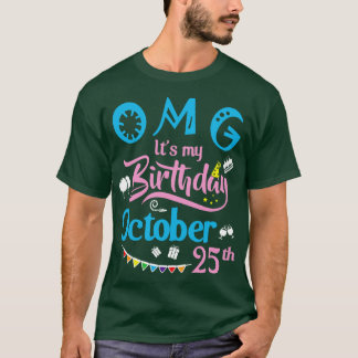 OMG sein Geburtstag am 25. Oktober 2010 T-Shirt