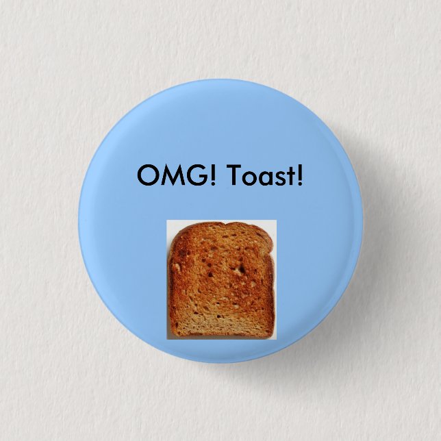 OMG! Toast! Knopf Button (Vorderseite)