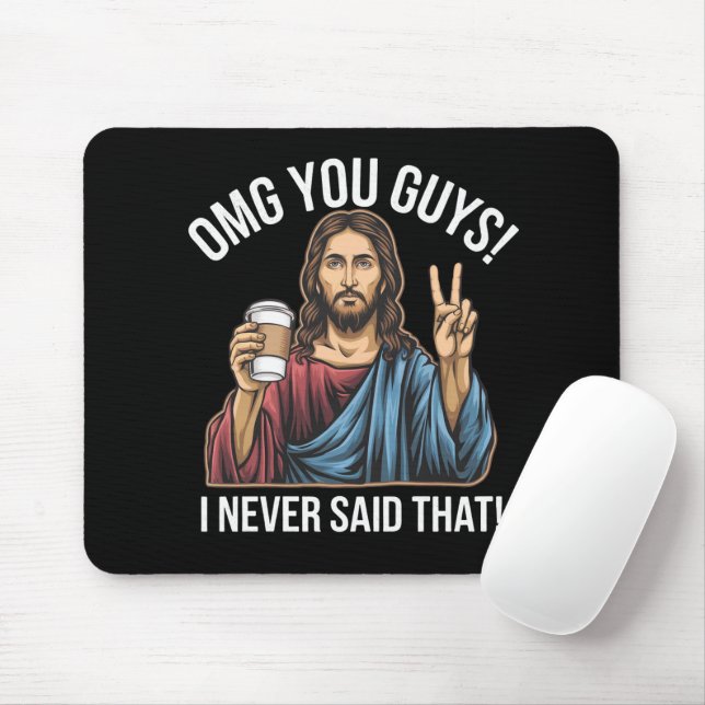 OMG Typ, die ich nie gesagt, Mousepad (Mit Mouse)