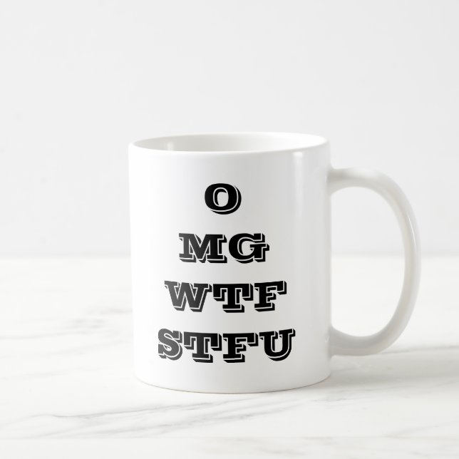 OMG WTF STFU Kaffee-Tasse Kaffeetasse (Rechts)