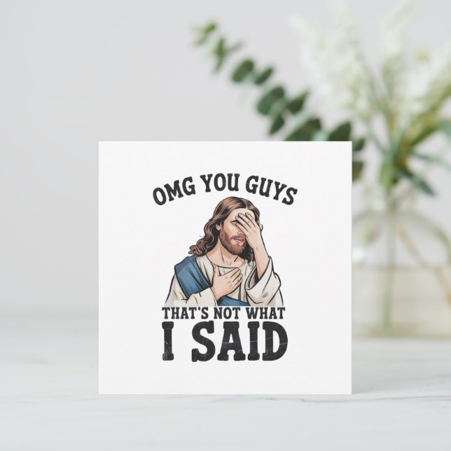 OMG You Guys That's Not What I Said Jesus Meme Einladung (Stehend Vorderseite)