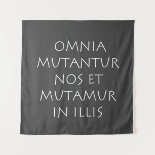 Omnia mutantur nos et mutamur in illis wandteppich