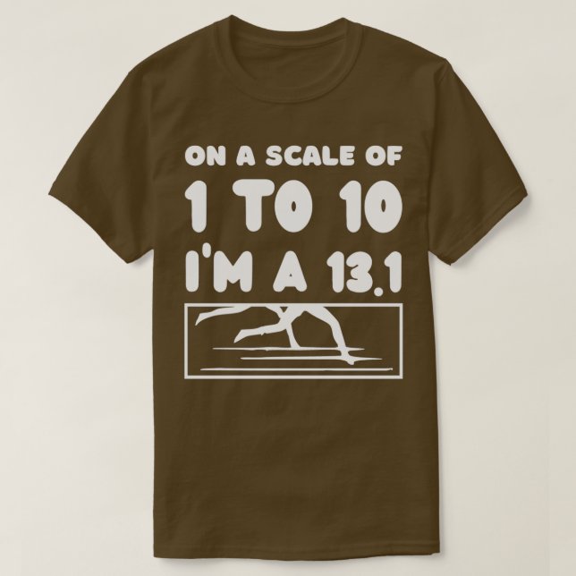 On A Scale Of 1 To 10 Ix27m A 131 Marathon Running T-Shirt (Design vorne)