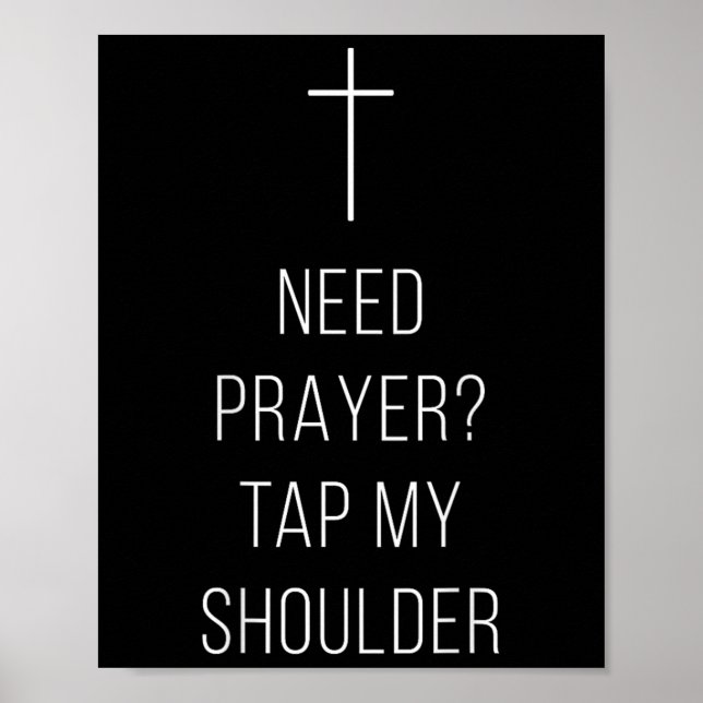 On Back Need Prayer Tap My Shoulder Christian Cros Poster (Vorne)