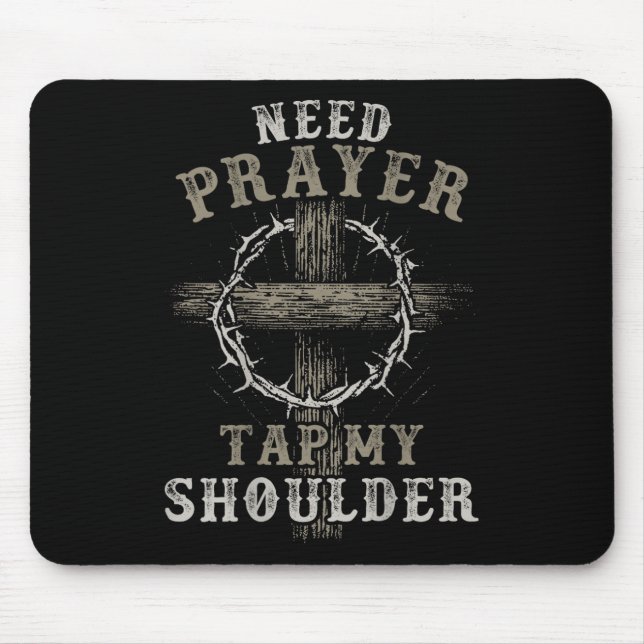 On Back Need Prayer Tap My Shoulder Christian Men  Mousepad (Vorne)