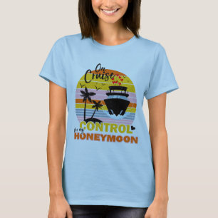 On Cruise Kontrolle für meine Flitterwochen Retro  T-Shirt