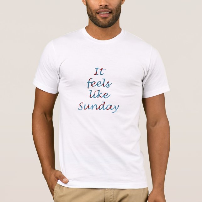 On dirait un t-shirt du dimanche (Devant)