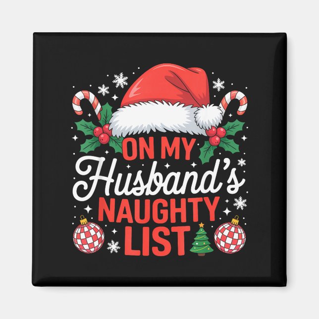 On My Husbands Naughty List Christmas  Magnet (Vorne)