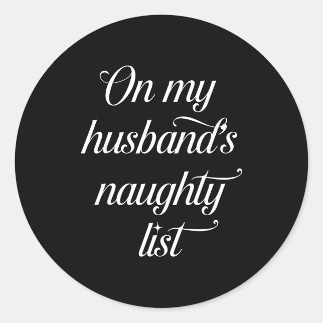 On My Husband's Naughty List Funny Husband Wife Co Runder Aufkleber (Vorderseite)