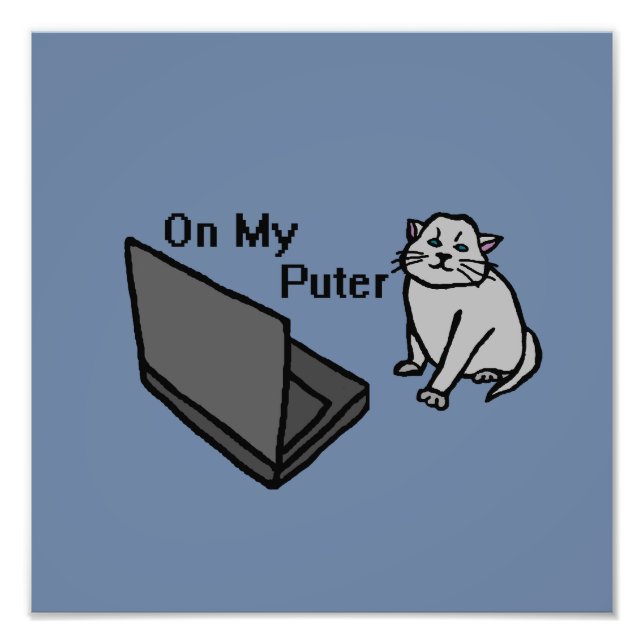 On My Puter Funny Computer Gray Cat Meme Fotodruck (Vorne)