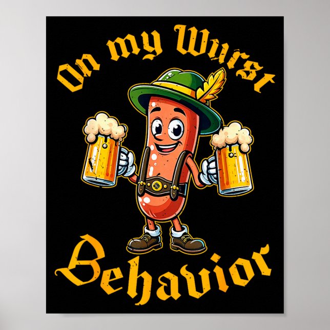 On My Wurst Behavior Funny German Men Women  Poster (Vorne)