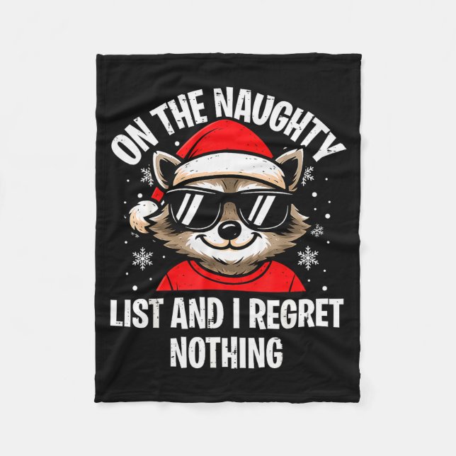 On Naughty List And I Regret Nothing Funny Raccoon Fleecedecke (Vorderseite)