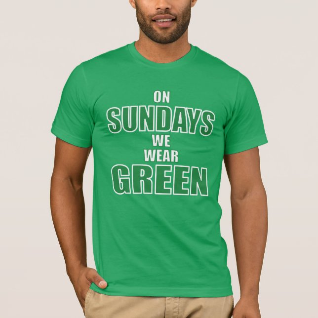 On Sundays We Wear Green Philadelphia Football Fan T-Shirt (Vorderseite)