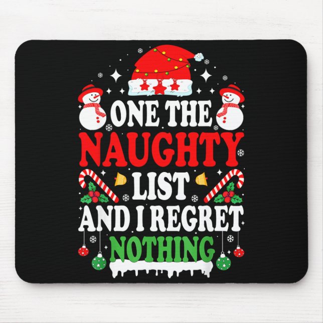 On The Naughty List And I Regret Nothing Funny Chr Mousepad (Vorne)