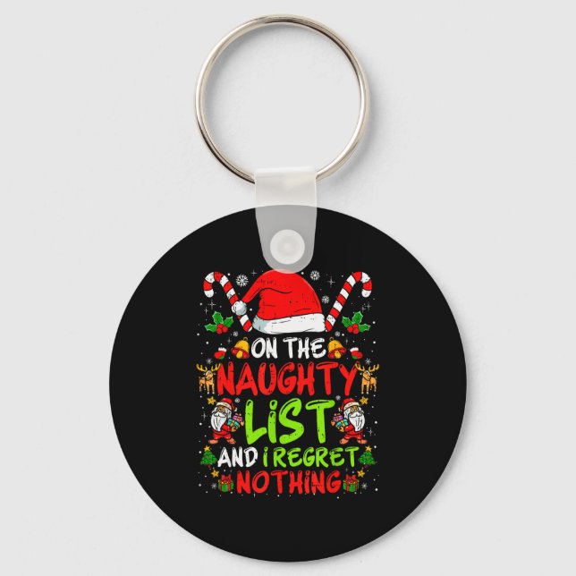 On The Naughty List And I Regret Nothing Funny Chr Schlüsselanhänger (Vorderseite)