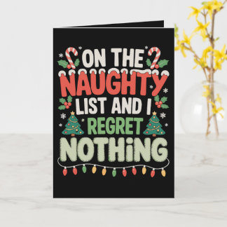On The Naughty List And I Regret Nothing Xmas Karte