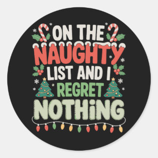 On The Naughty List And I Regret Nothing Xmas Runder Aufkleber