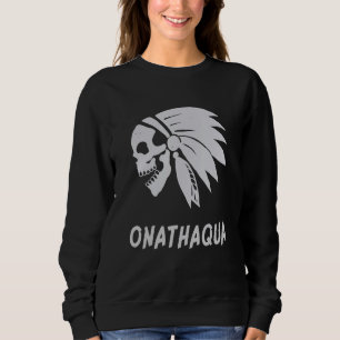 Onathaqua Indianischer Amerikanischer Geboren Frei Sweatshirt