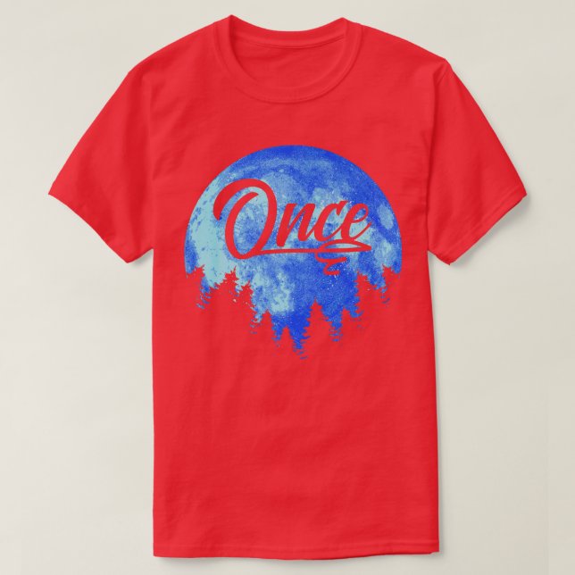 Once Blue Moon Cool Midnight Ironic Design419 T-Shirt (Design vorne)