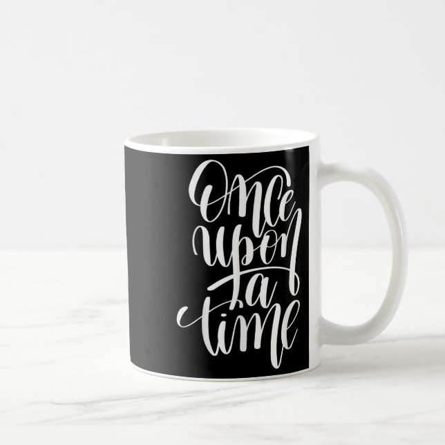 Once Un A Time Gif (sitive Quote )  Kaffeetasse (Rechts)