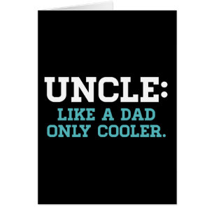 Oncle, comme un papa, seulement plus frais
