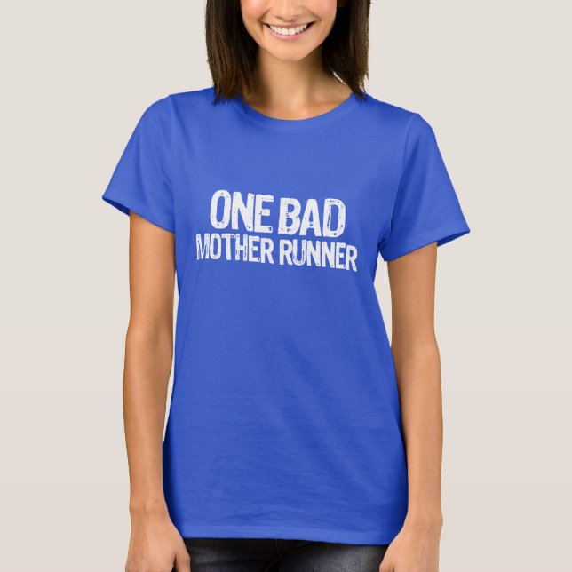 One bad mother runner T-Shirt (Vorderseite)