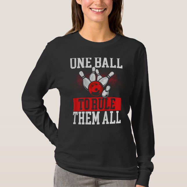 One Ball To Rule Them All Backprint Bowling T-Shirt (Vorderseite)
