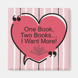 One Book, Two Books, I Want More! Magnet