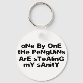One by one the penguins stealing my sanity schlüsselanhänger