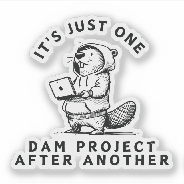 One Dam Project After Another Aufkleber (Vorderseite)