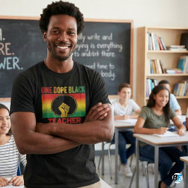 One Dope Black Teacher Afro Fist Black History M T-Shirt