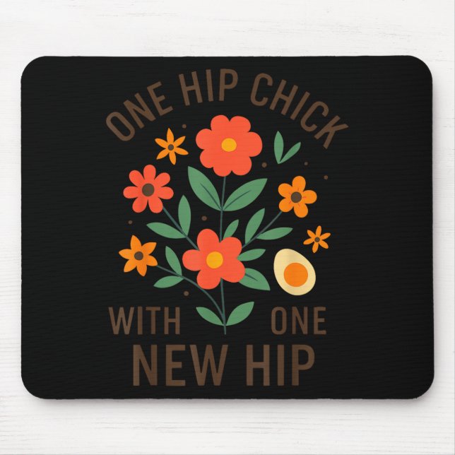 One Hip Chick With One New Hip Shirt, Funny Hip Re Mousepad (Vorne)