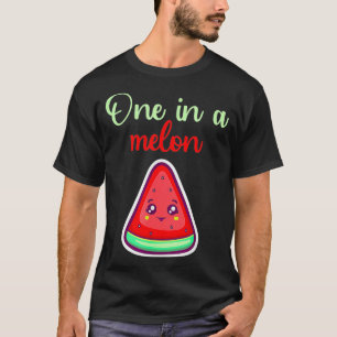 One In A Melon Funny Watermelon Summer Fruit Melon T-Shirt