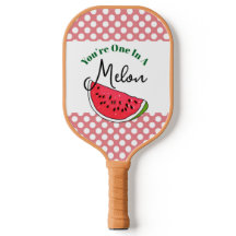 One In A Melon, Watermelon Pickleball Paddle