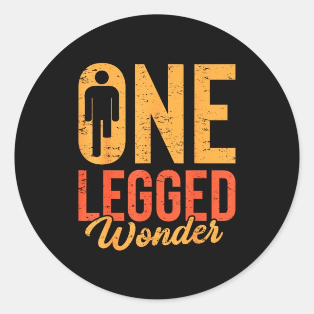 One Legged Wonder Funny Leg Amputee Prosthetic Han Runder Aufkleber (Vorderseite)