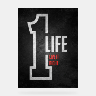 "One Life, Live It Right" - Poster Motivant