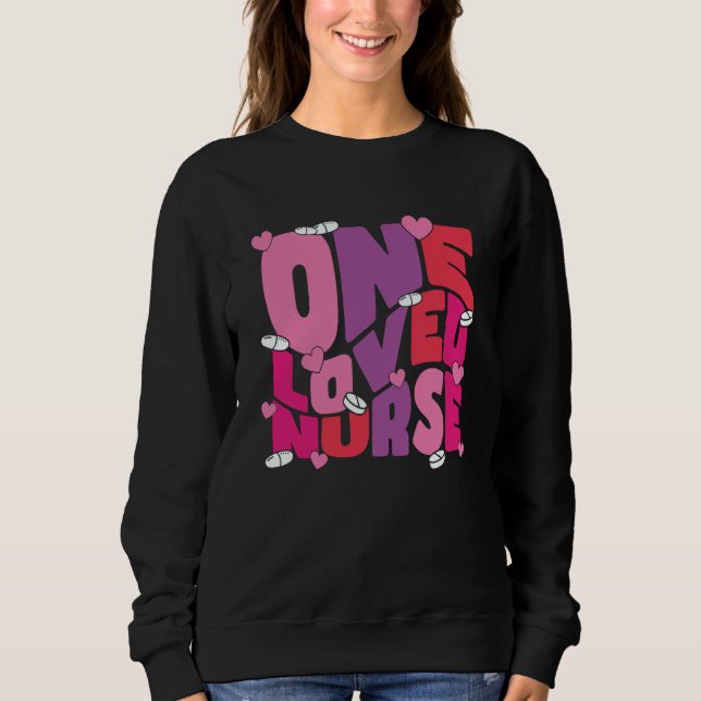 One Loved Nurse Valentines Day Heart Stethoscope N Sweatshirt (Vorderseite)