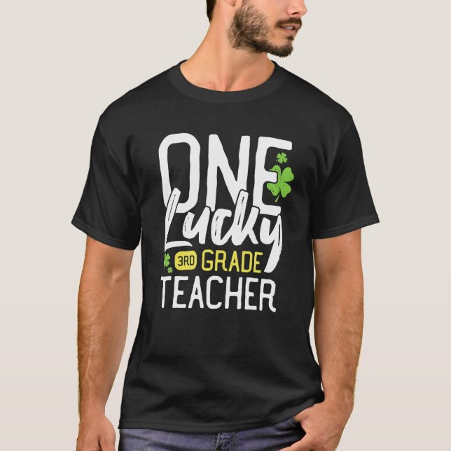 One Lucky 3Rd (Third) Grade Teacher St. Patrick's T-Shirt (Vorderseite)