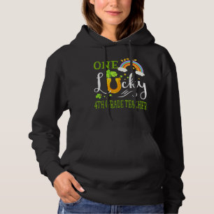 One Lucky 4th Grade Teacher St Patrick S Day Raine Hoodie