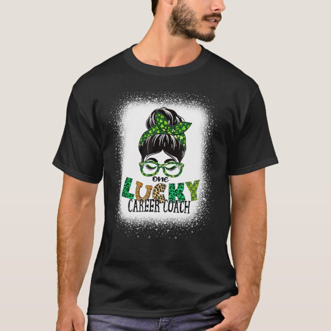 One Lucky Career Coach gebleicht Messy Bun St Patr T-Shirt (Vorderseite)