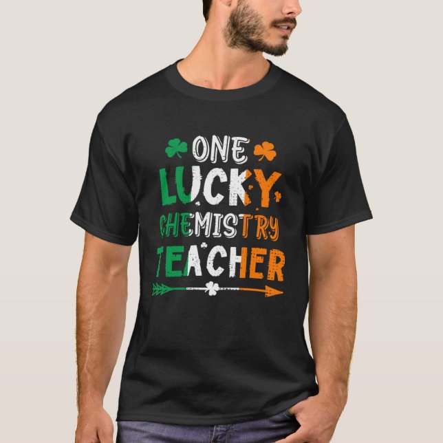One Lucky Chemistry Teacher St Patricks Day Irish  T-Shirt (Vorderseite)