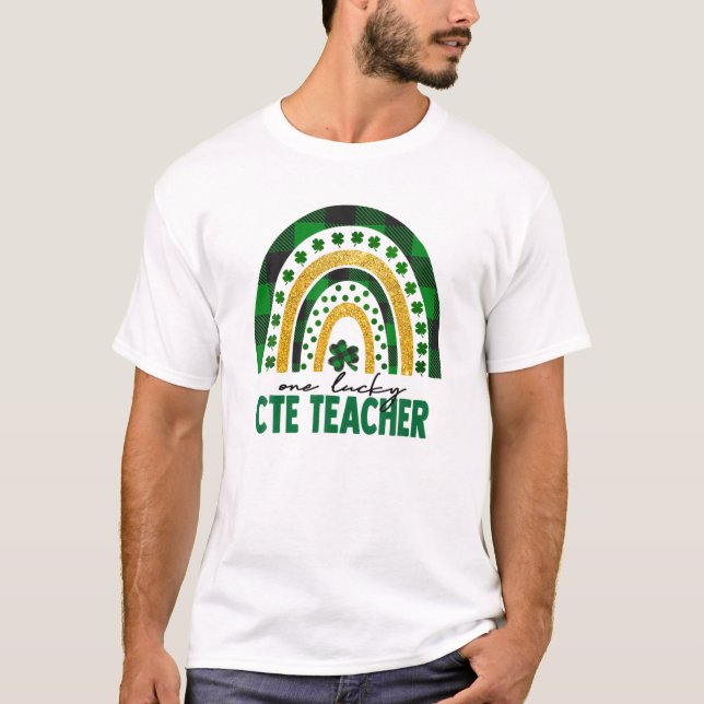 One Lucky CTE Lehrer Rainbow St Patricks Day Sham T-Shirt (Vorderseite)