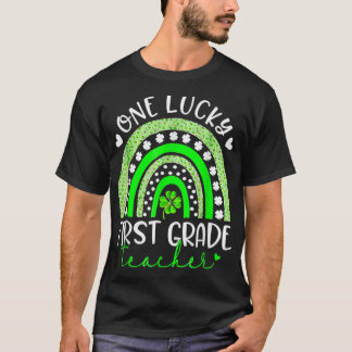 One Lucky First Grade Teacher Happy St Patrick's D T-Shirt