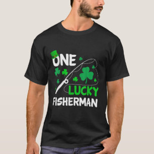 One Lucky Fisherman Saint Patricks Day Irish Fishi T-Shirt